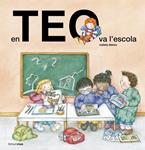 EN TEO VA A L'ESCOLA | 9788490579701 | DENOU, VIOLETA | Llibreria Drac - Llibreria d'Olot | Comprar llibres en català i castellà online