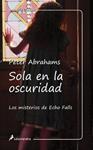 SOLA EN LA OSCURIDAD | 9788498382129 | ABRAHAMS, PETER | Llibreria Drac - Llibreria d'Olot | Comprar llibres en català i castellà online