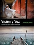 VISION Y VOZ. COMUNICAR CON LA IMAGEN FOTOGRAFICA | 9788441529229 | DUCHEMIN, DAVID | Llibreria Drac - Llibreria d'Olot | Comprar llibres en català i castellà online