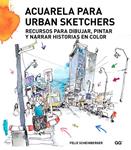 ACUARELA PARA URBAN SKETCHERS | 9788425227547 | SCHEINBERGER, FELIX | Llibreria Drac - Llibreria d'Olot | Comprar llibres en català i castellà online