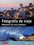 FOTOGRAFIA DE VIAJE.MEMORIAS DE UNA AVENTURA | 9788441530584 | AA.VV. | Llibreria Drac - Llibreria d'Olot | Comprar llibres en català i castellà online