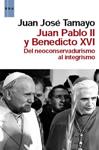 JUAN PABLO II Y BENEDICTO XVI | 9788490060162 | TAMAYO, JUAN JOSE | Llibreria Drac - Llibreria d'Olot | Comprar llibres en català i castellà online