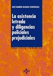 ASISTENCIA LETRADA Y LAS DILIGENCIAS POLICIALES PREJUDICIALES, LA | 9788430961290 | ÁLVAREZ, JOSÉ RAMÓN | Llibreria Drac - Llibreria d'Olot | Comprar llibres en català i castellà online