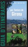 GUIA D'ITINERARIS PER L'ENTORN DE GIRONA | 9788496905313 | AA.DD. | Llibreria Drac - Llibreria d'Olot | Comprar llibres en català i castellà online