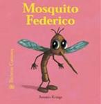 MOSQUITO FEDERICO | 9788498011685 | KRINGS,ANTOON | Llibreria Drac - Librería de Olot | Comprar libros en catalán y castellano online