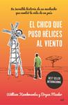 CHICO QUE PUSO HÉLICES AL VIENTO, EL | 9788427040939 | KAMKWAMBA, WILLIAM ; MEALER, BRYAN | Llibreria Drac - Librería de Olot | Comprar libros en catalán y castellano online