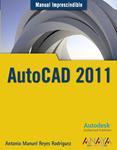 AUTOCAD 2011 (MANUAL IMPRESCINDIBLE) | 9788441527980 | REYES, ANTONIO MANUEL | Llibreria Drac - Llibreria d'Olot | Comprar llibres en català i castellà online