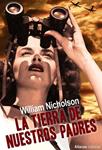 TIERRA DE NUESTROS PADRES, LA | 9788420678016 | NICHOLSON, WILLIAM | Llibreria Drac - Llibreria d'Olot | Comprar llibres en català i castellà online