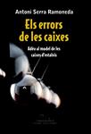 ERRORS DE LES CAIXES, ELS | 9788483306697 | SERRA, ANTONI | Llibreria Drac - Llibreria d'Olot | Comprar llibres en català i castellà online