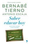 SABER EDUCAR HOY | 9788499980041 | TIERNO, BERNABE; ESCAJA, ANTONIO | Llibreria Drac - Llibreria d'Olot | Comprar llibres en català i castellà online