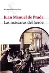 MASCARAS DEL HEROE, LAS | 9788432212574 | PRADA, JUAN MANUEL DE | Llibreria Drac - Librería de Olot | Comprar libros en catalán y castellano online