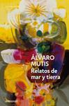 RELATOS DE MAR Y TIERRA | 9788483465318 | MUTIS, ALVARO | Llibreria Drac - Llibreria d'Olot | Comprar llibres en català i castellà online