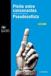 PLEITO ENTRE CONSONANTES PSEUDOSOFISTA | 9788437626031 | LUCIANO | Llibreria Drac - Librería de Olot | Comprar libros en catalán y castellano online