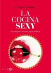 COCINA SEXY, LA | 9788496599536 | SUAREZ, CARMEN | Llibreria Drac - Llibreria d'Olot | Comprar llibres en català i castellà online