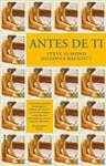 ANTES DE TI | 9788499183435 | ALMOND STEVE, BAGGOTT JULIANA | Llibreria Drac - Llibreria d'Olot | Comprar llibres en català i castellà online