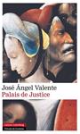 PALAIS DE JUSTICE | 9788416072422 | VALENTE, JOSÉ ANGEL | Llibreria Drac - Librería de Olot | Comprar libros en catalán y castellano online