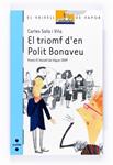 TRIOMF D'EN POLIT BONAVEU, EL ( VAIXELL DE VAPOR BLAVA ) | 9788466123822 | SALA, CARLES | Llibreria Drac - Llibreria d'Olot | Comprar llibres en català i castellà online