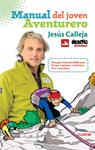 MANUAL DEL JOVEN AVENTURERO | 9788467032796 | CALLEJA, JESUS | Llibreria Drac - Librería de Olot | Comprar libros en catalán y castellano online