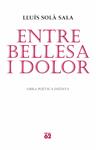 ENTRE BELLESA I DOLOR | 9788429765052 | SOLA, LLUIS | Llibreria Drac - Librería de Olot | Comprar libros en catalán y castellano online