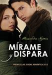 MIRAME Y DISPARA | 9788484418788 | NEYMAR, ALESSANDRA | Llibreria Drac - Llibreria d'Olot | Comprar llibres en català i castellà online