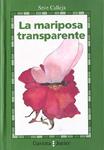 MARIPOSA TRANSPARENTE | 9788439287858 | CALLEJA, SEVE | Llibreria Drac - Librería de Olot | Comprar libros en catalán y castellano online