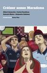 CREIXER SENSE MARADONA | 9788494286032 | AADD | Llibreria Drac - Llibreria d'Olot | Comprar llibres en català i castellà online