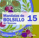 MANDALAS DE BOLSILLO 15. ART NOUVEAU | 9788415278375 | VIDAL, MONTSE | Llibreria Drac - Librería de Olot | Comprar libros en catalán y castellano online