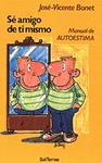 SE AMIGO DE TI MISMO | 9788429311334 | BONET, JOSE VICENTE | Llibreria Drac - Librería de Olot | Comprar libros en catalán y castellano online