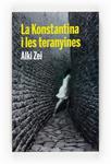 KONSTANTINA I LES TERANYINES, LA | 9788466123075 | ZEI, ALKI | Llibreria Drac - Llibreria d'Olot | Comprar llibres en català i castellà online