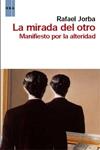 MIRADA DEL OTRO, LA | 9788490060339 | JORBA, RAFAEL | Llibreria Drac - Llibreria d'Olot | Comprar llibres en català i castellà online