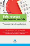 SEIS RECETAS PARA SUPERAR LA CRISIS | 9788492414093 | ENRIQUE ALCAT | Llibreria Drac - Librería de Olot | Comprar libros en catalán y castellano online