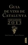 GUIA DE VINS DE CATALUNYA 2013 | 9788498092318 | ALCOVER, JORDI;NARANJO, SILVIA | Llibreria Drac - Librería de Olot | Comprar libros en catalán y castellano online