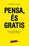 PENSA ES GRATIS | 9788499301549 | LORENTE, JOAQUIN | Llibreria Drac - Llibreria d'Olot | Comprar llibres en català i castellà online