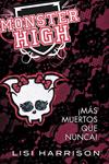 MONSTER HIGH 4 MAS MUERTOS QUE NUNCA | 9788420400716 | HARRISON, LISI | Llibreria Drac - Llibreria d'Olot | Comprar llibres en català i castellà online