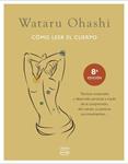 CÓMO LEER EL CUERPO | 9788479538811 | MONTE, TOM ; OHASHI, WATARU | Llibreria Drac - Librería de Olot | Comprar libros en catalán y castellano online