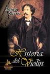 HISTORIA DEL VIOLIN | 9788496190382 | SILVELA, ZDENKO | Llibreria Drac - Llibreria d'Olot | Comprar llibres en català i castellà online