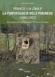 FRANCO I LA LINIA P. LA FORTIFICACIO DELS PIRINEUS | 9788492811373 | IBAÑEZ, ALBERT | Llibreria Drac - Librería de Olot | Comprar libros en catalán y castellano online