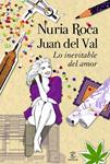 LO INEVITABLE DEL AMOR | 9788467008814 | ROCA, NURIA;DEL VAL, JUAN | Llibreria Drac - Llibreria d'Olot | Comprar llibres en català i castellà online