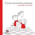 AVIA NECESSITA PETONETS, L' | 9788415047339 | BERGUA, ANA; SALA, CARME | Llibreria Drac - Llibreria d'Olot | Comprar llibres en català i castellà online