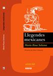 LLEGENDES MEXICANES | 9788496483163 | SOLSONA, MARIA ROSA | Llibreria Drac - Llibreria d'Olot | Comprar llibres en català i castellà online