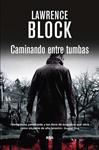 CAMINANDO ENTRE TUMBAS | 9788490561263 | BLOCK, LAWRENCE | Llibreria Drac - Llibreria d'Olot | Comprar llibres en català i castellà online