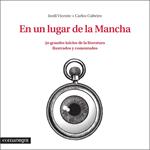 EN UN LUGAR DE LA MANCHA | 9788416033324 | VICENTE, JORDI ; DÍAZ, CARLOS | Llibreria Drac - Librería de Olot | Comprar libros en catalán y castellano online