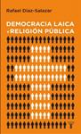 DEMOCRACIA LAICA Y RELIGION PUBLICA | 9788430606511 | DIAZ SALAZAR, RAFAEL | Llibreria Drac - Librería de Olot | Comprar libros en catalán y castellano online