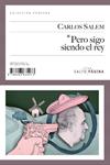 PERO SIGO SIENDO EL REY | 9788493635473 | SALEM, CARLOS | Llibreria Drac - Librería de Olot | Comprar libros en catalán y castellano online