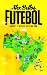 FUTEBOL | 9788434414976 | BELLOS, ALEX | Llibreria Drac - Llibreria d'Olot | Comprar llibres en català i castellà online