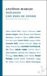 DIÁLOGOS CON DIOS DE FONDO | 9788492416660 | MARUJO, ANTÓNIO | Llibreria Drac - Librería de Olot | Comprar libros en catalán y castellano online