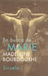 EN BUSCA DE MARIE | 9788478449248 | BOURDOUXHE, MADELEINE | Llibreria Drac - Llibreria d'Olot | Comprar llibres en català i castellà online