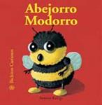 ABEJORRO MODORRO | 9788498011692 | KRINGS,ANTOON | Llibreria Drac - Librería de Olot | Comprar libros en catalán y castellano online