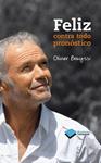 FELIZ CONTRA TODO PRONOSTICO | 9788415577768 | BOUYSSI, OLIVIER | Llibreria Drac - Llibreria d'Olot | Comprar llibres en català i castellà online