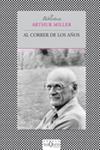 AL CORRER DE LOS AÑOS | 9788483833094 | MILLER, ARTHUR | Llibreria Drac - Llibreria d'Olot | Comprar llibres en català i castellà online